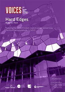 HARD EDGES Stoke-on-Trent: Reducing the costs of multiple needs to people and services: The third financial analysis of VOICES