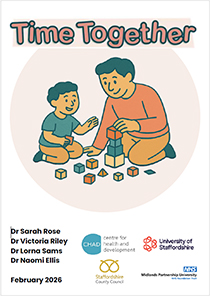 Cover titled "Time Together" dated February 2026, listing authors and logos for CHAD, University of Staffordshire, and NHS